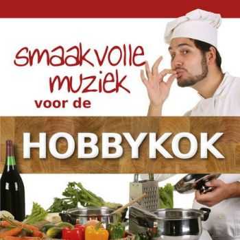 Smaakvolle Muziek Voor De Hobbykok (2012) Smaakvolle Muziek Voor De Hobbykok (2012)