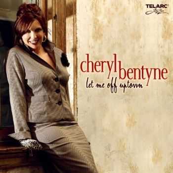 Cheryl Bentyne - Let Me Off Uptown (2005)