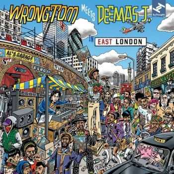 Wrongtom Meets Deemas J - In East London (2012)