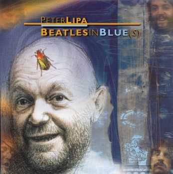 Peter Lipa - Beatles in blue(s) (2002)