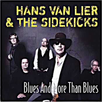 Hans Van Lier & The Sidekicks - Blues And More Than Blues (2012)