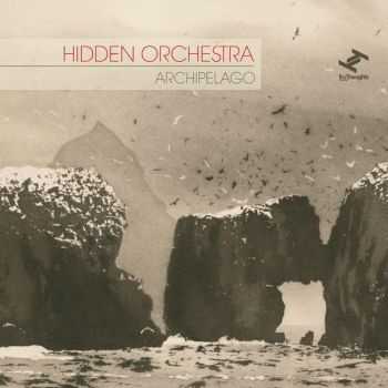 Hidden Orchestra - Archipelago (2012) Hidden Orchestra - Archipelago (2012)
