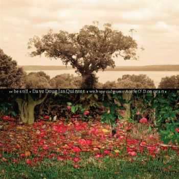 Dave Douglas Quintet - Be Still (2012)