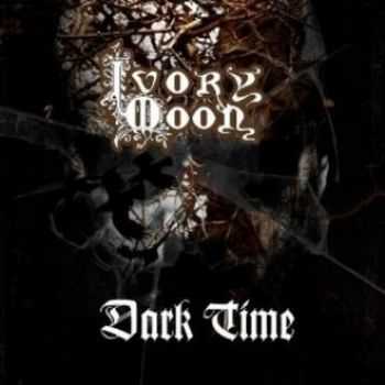 Ivory Moon - Dark Time (2012) Ivory Moon - Dark Time (2012)