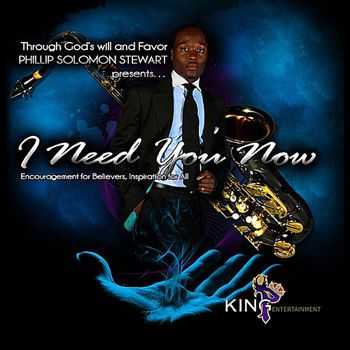 Phillip Solomon Stewart - I Need You Now (2012)