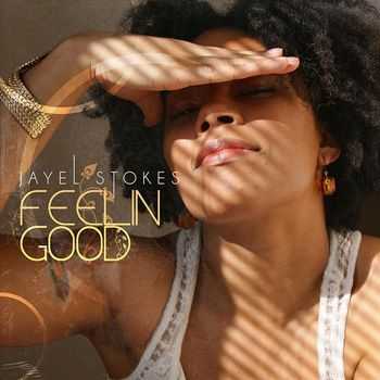 Jayel Stokes - Feelin Good (2012)