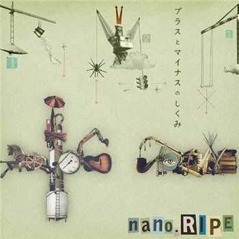 nano.RIPE - Purasu to mainasu no shikumi (2012) nano.RIPE - Purasu to mainasu no shikumi (2012)
