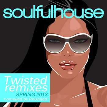 Soulful House (Twisted Remixes & Disco Sounds) (2012)