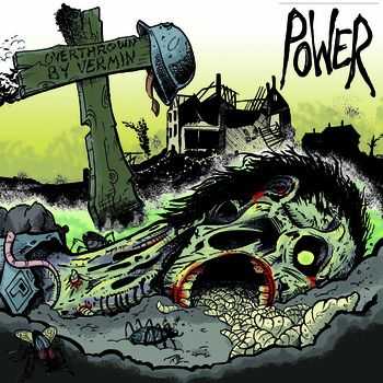 Power - Overthrown by Vermin 12'' (2012) Power - Overthrown by Vermin 12'' (2012)