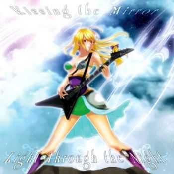 Kissing The Mirror - Light Through The Night (2012) Kissing The Mirror - Light Through The Night (2012)