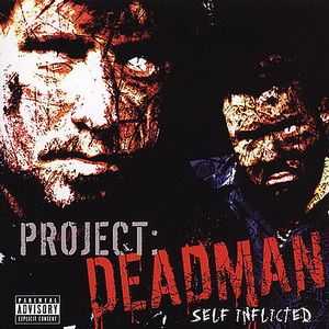 Project: Deadman - Self Inflicted (2004) Project: Deadman - Self Inflicted (2004)