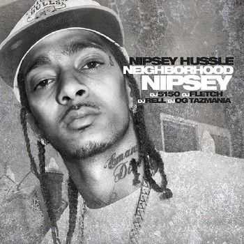 Nipsey Hussle – Neighborhood Nipsey (2012) Nipsey Hussle – Neighborhood Nipsey (2012)
