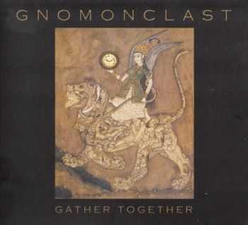 Gnomonclast - Gather Together (2011)