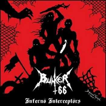 Bunker 66 - Infernö Interceptörs (2012) Bunker 66 - Infernö Interceptörs (2012)