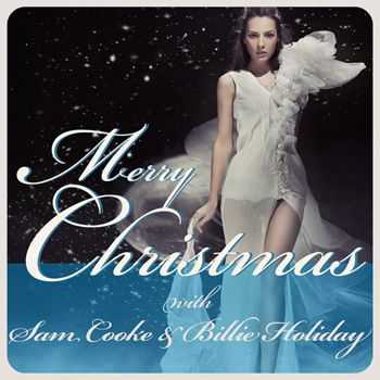 Sam Cooke - Merry Christmas With Sam Cooke & Billie Holiday (2012) Sam Cooke - Merry Christmas With Sam Cooke & Billie Holiday (2012)