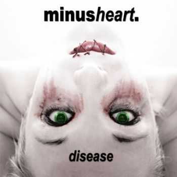 Minusheart - Disease (2009)