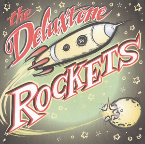 The Deluxtone Rockets - The Deluxtone Rockets (1999)