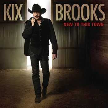 Kix Brooks - New To This Town (2012)