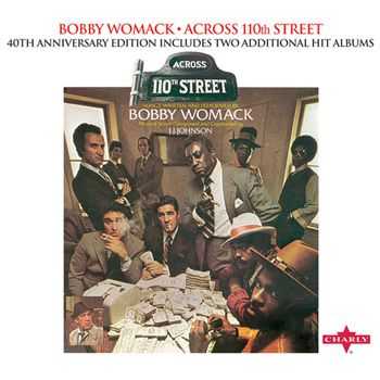 Bobby Womack - Across 110th Street (40th Anniversary Edition) (2012) Bobby Womack - Across 110th Street (40th Anniversary Edition) (2012)
