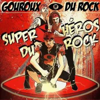 Gouroux Du Rock - Super-Heros Du Rock (2012)