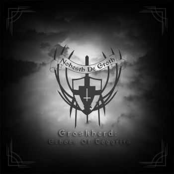 Nohesth de Groth - Groskherd, Echoes Of Toggrits (2012)