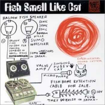 VA  - Fish Smell Like Cat  (1997)