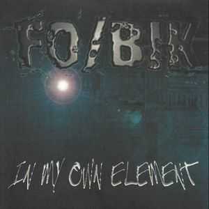 FO/BIK  - In My Own Element  (1999)