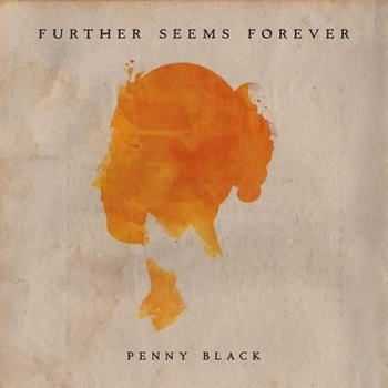 Further Seems Forever - Penny Black (2012)