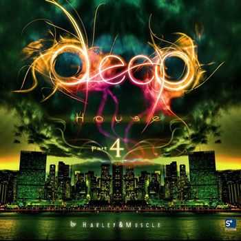 Deep House, Pt. 4 (By Harley&muscle) (2012) Deep House, Pt. 4 (By Harley&muscle) (2012)