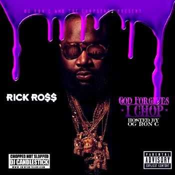 Rick Ross – God Forgives I Chop (Screwed & Chopped) (2012) Rick Ross – God Forgives I Chop (Screwed & Chopped) (2012)
