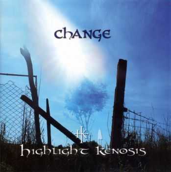 Highlight Kenosis - Change (2012)