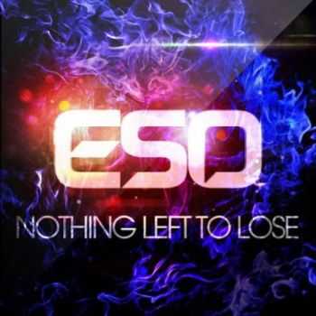 ESO - Nothing Left To Lose (2012) ESO - Nothing Left To Lose (2012)