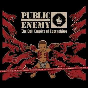 Public Enemy - The Evil Empire Of Everything (2012) Public Enemy - The Evil Empire Of Everything (2012)