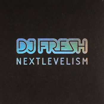 DJ Fresh - Nextlevelism (Deluxe Version) (2012)