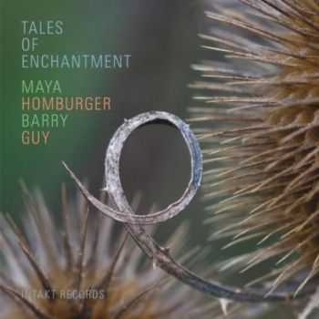 Barry Guy & Maya Homburger - Tales of Enchantment (2012)