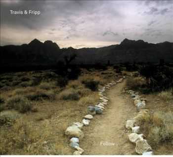 Travis & Fripp - Follow (2012)