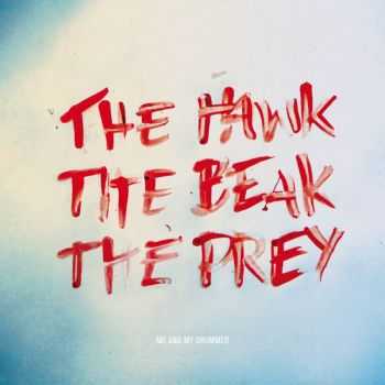 Me And My Drummer - The Hawk, The Beak, The Prey (2012)