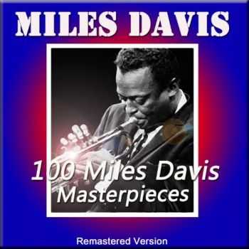 Miles Davis - 100 Miles Davis Masterpieces (2012)