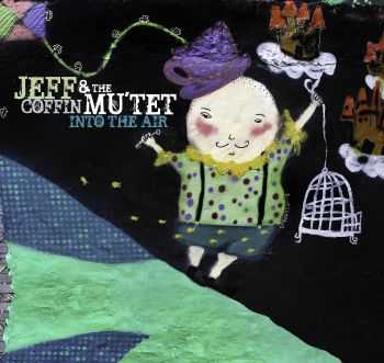 Jeff Coffin & Mu'tet - Into the Air (2012)