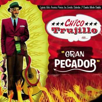 Chico Trujillo - Gran Pecador (2012)