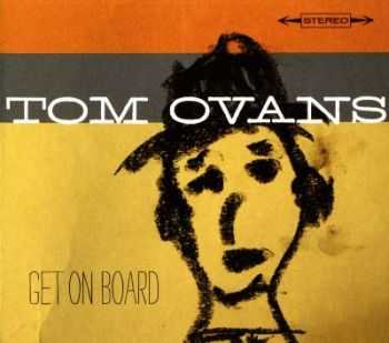 Tom Ovans - Get On Board (2009)