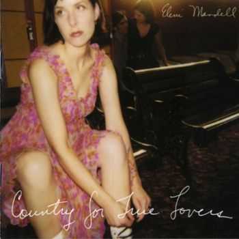 Eleni Mandell - Country For True Lovers (2003) Eleni Mandell - Country For True Lovers (2003)