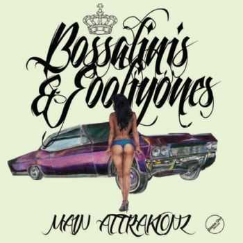 Main Attrakionz - Bossalinis & Fooliyones (2012) Main Attrakionz - Bossalinis & Fooliyones (2012)