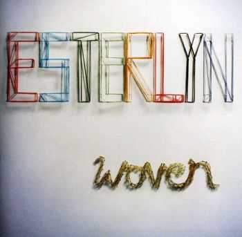 Esterlyn - Woven (2012) Esterlyn - Woven (2012)