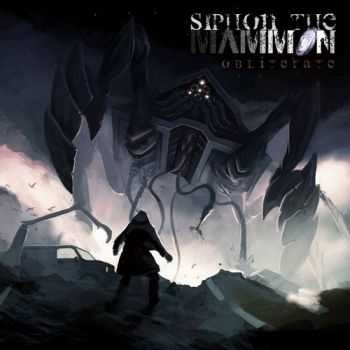Siphon The Mammon - Obliterate [EP] (2012)