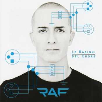 Raf - Le Ragioni Del Cuore (2012)