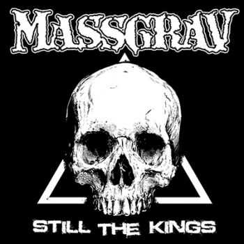 Massgrav - Still The Kings (2012)