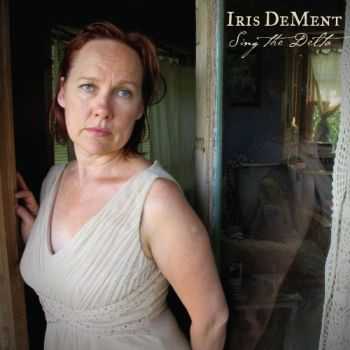 Iris Dement - Sing The Delta (2012)