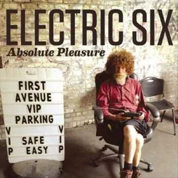 Electric Six - Absolute Pleasure (2012) Electric Six - Absolute Pleasure (2012)