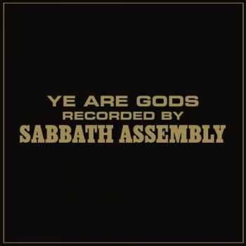 Sabbath Assembly - Ye Are Gods (2012)   